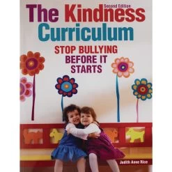 The Kindness Curriculum, Second Edition: Stop Bullying Before It Starts