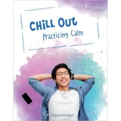 Chill Out: Practicing Calm