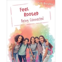 Feel Rooted: Being Connected