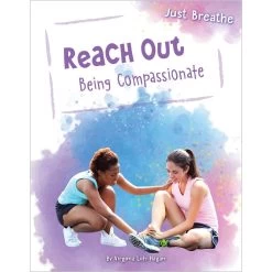 Reach Out: Being Compassionate