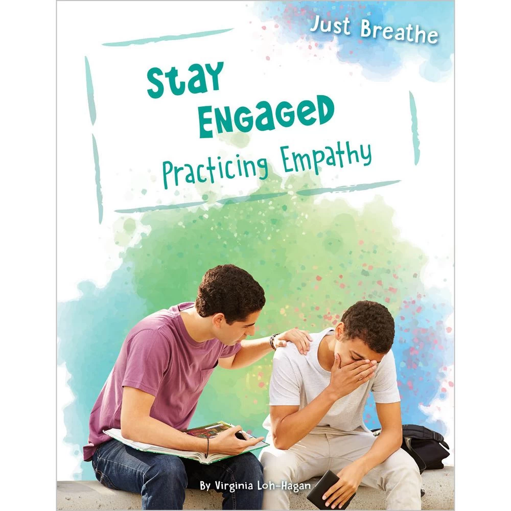 Stay Engaged: Practicing Empathy 1 Stay Engaged: Practicing Empathy