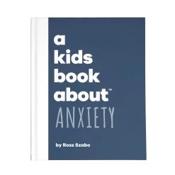 A Kids Book About™ Anxiety