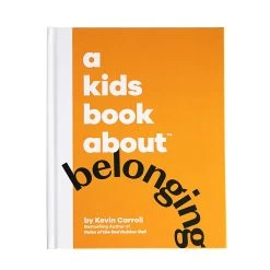A Kids Book About™ Belonging