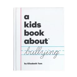 A Kids Book About™ Bullying