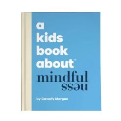 A Kids Book About™ Mindfulness